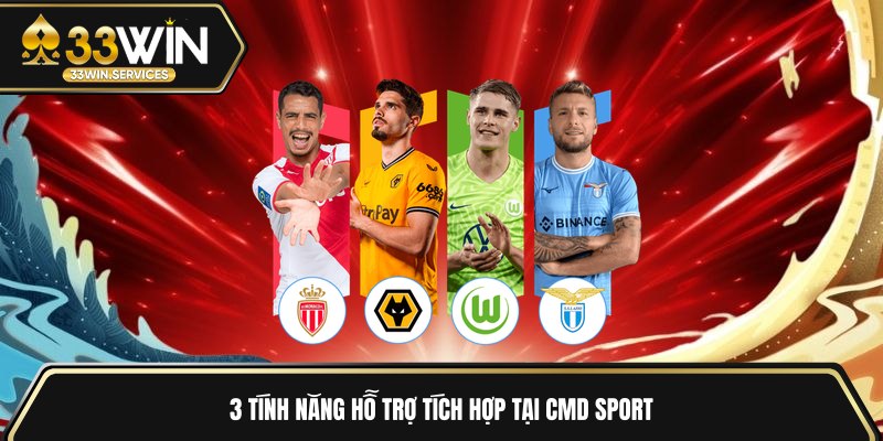 3 tính năng hỗ trợ tích hợp tại CMD Sport