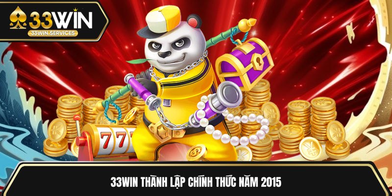 33WIN thành lập chính thức năm 2015