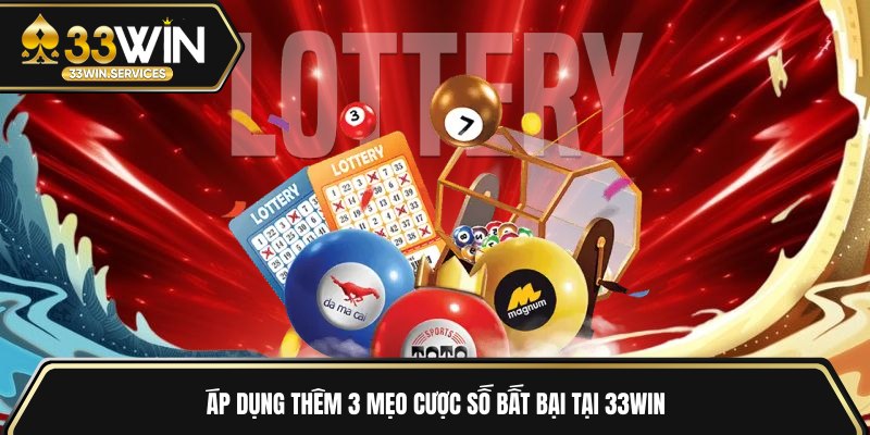 Áp dụng thêm 3 mẹo cược số bất bại tại 33WIN