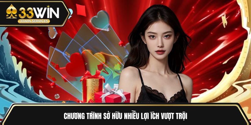 Chương trình sở hữu nhiều lợi ích vượt trội