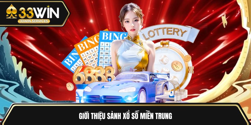 Giới thiệu sảnh xổ số miền Trung 