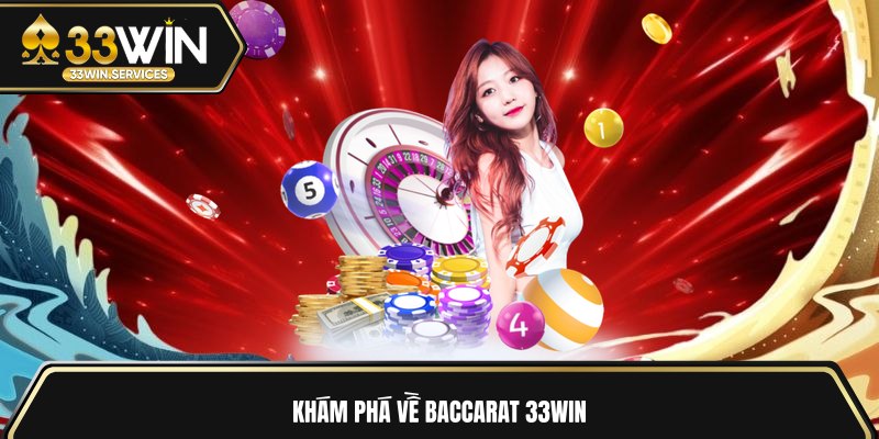 Khám phá về Baccarat 33WIN