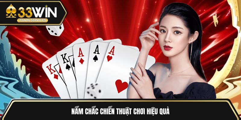 Nắm chắc chiến thuật chơi hiệu quả 