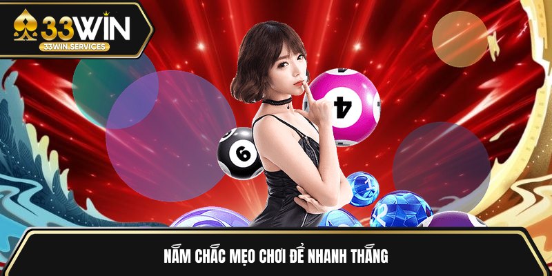 Nắm chắc mẹo chơi để nhanh thắng 