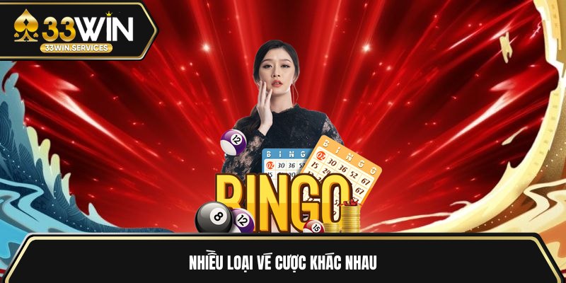 Nhiều loại vé cược khác nhau 