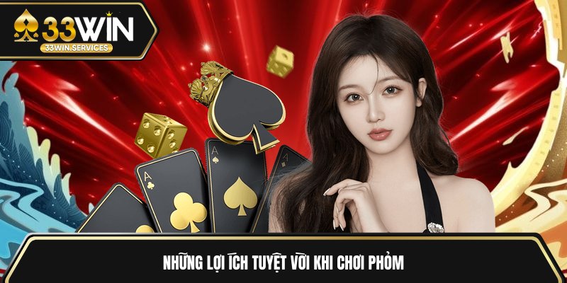 Những lợi ích tuyệt vời khi chơi phỏm 