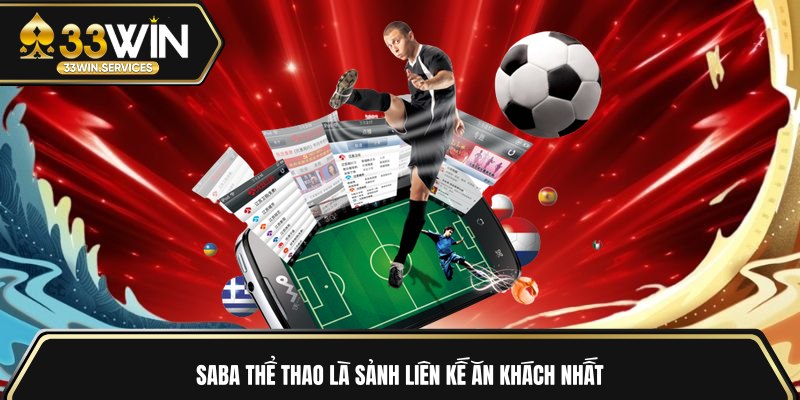 Saba thể thao là sảnh liên kế ăn khách nhất