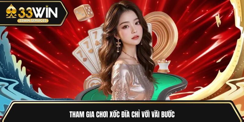 Tham gia chơi xóc đĩa chỉ với vài bước
