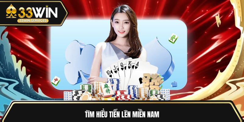 Tìm hiểu tiến lên miền nam