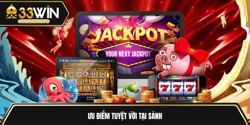 Ưu điểm tuyệt vời tại sảnh 